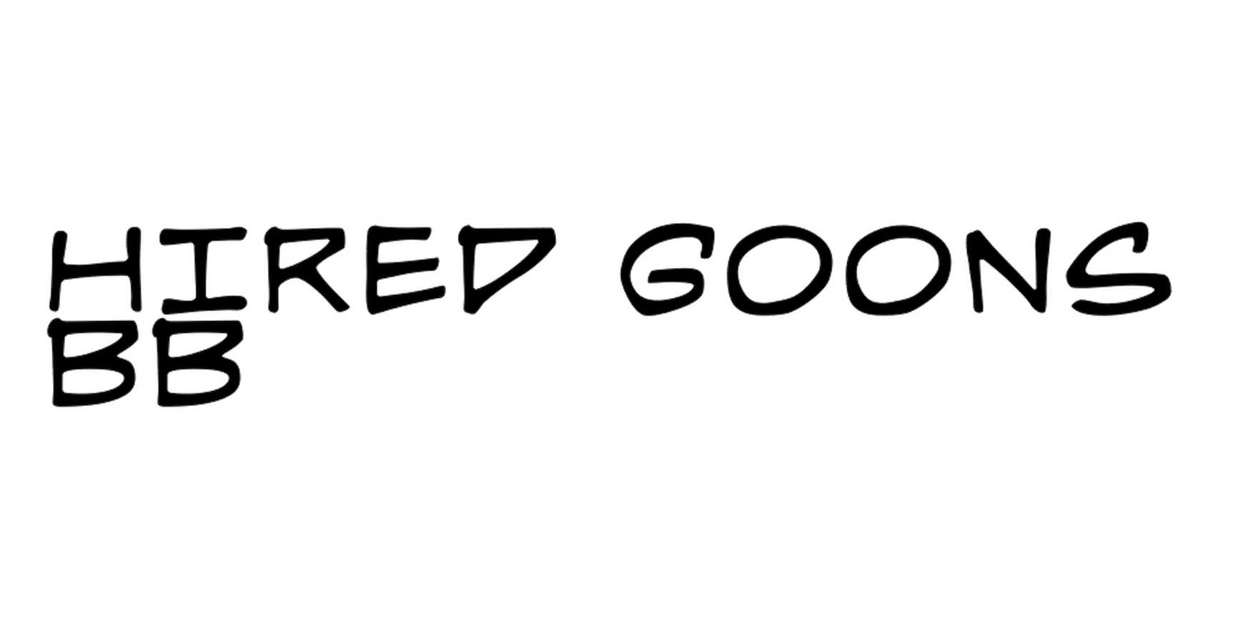 Hired Goons BB in use - Fonts In Use