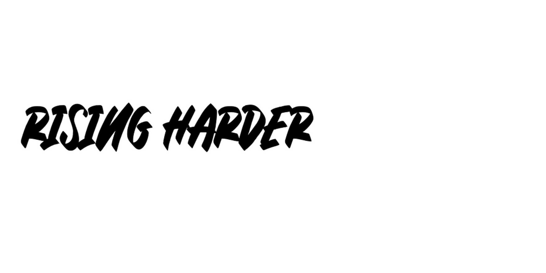 Rising Harder in use - Fonts In Use