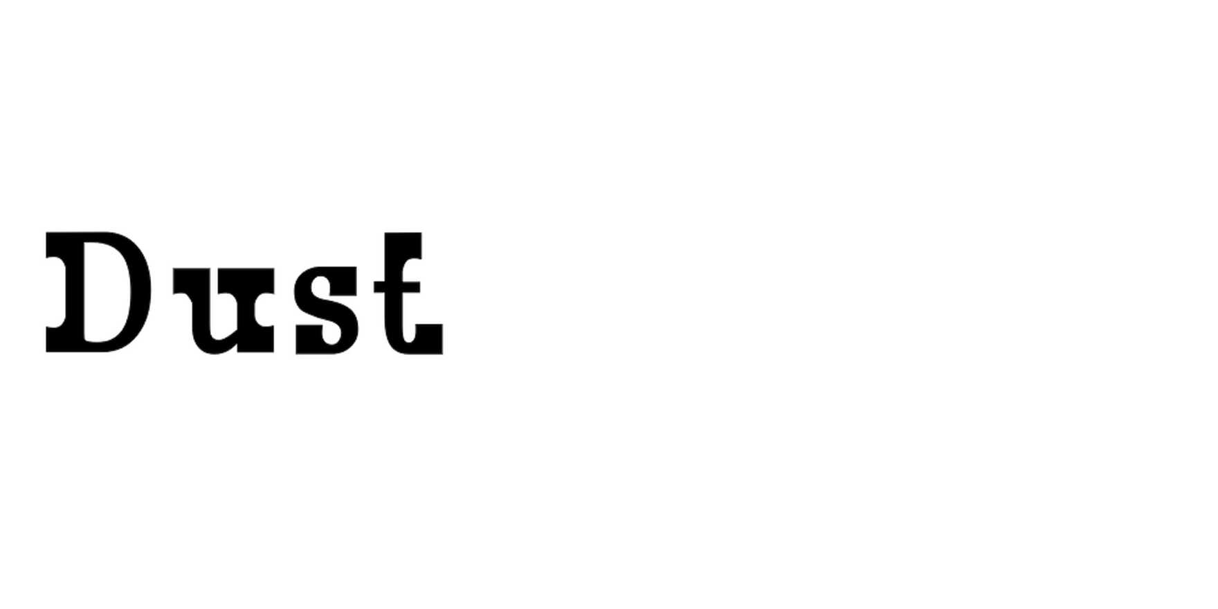 Dust in use - Fonts In Use