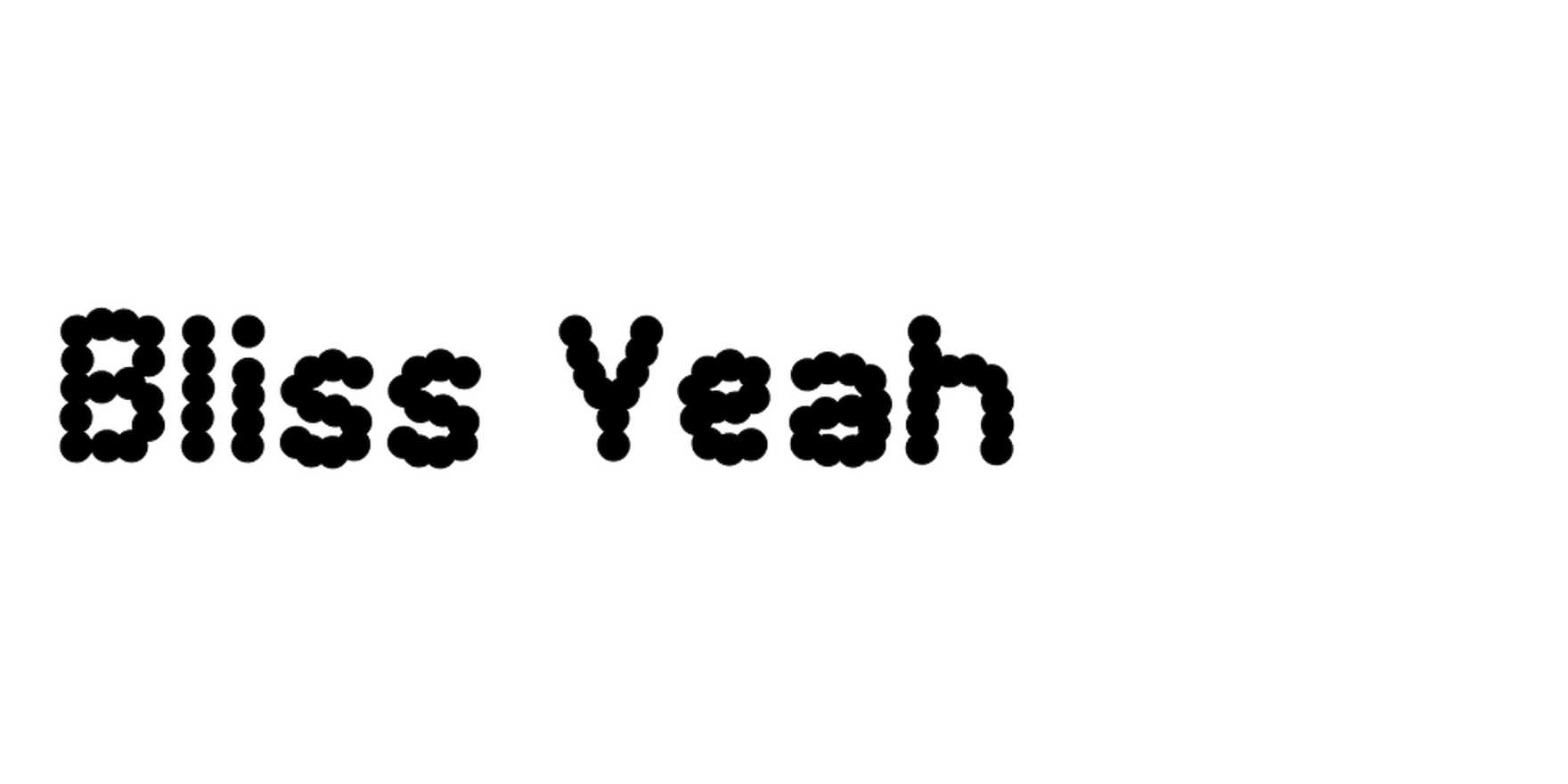 Bliss Yeah in use - Fonts In Use
