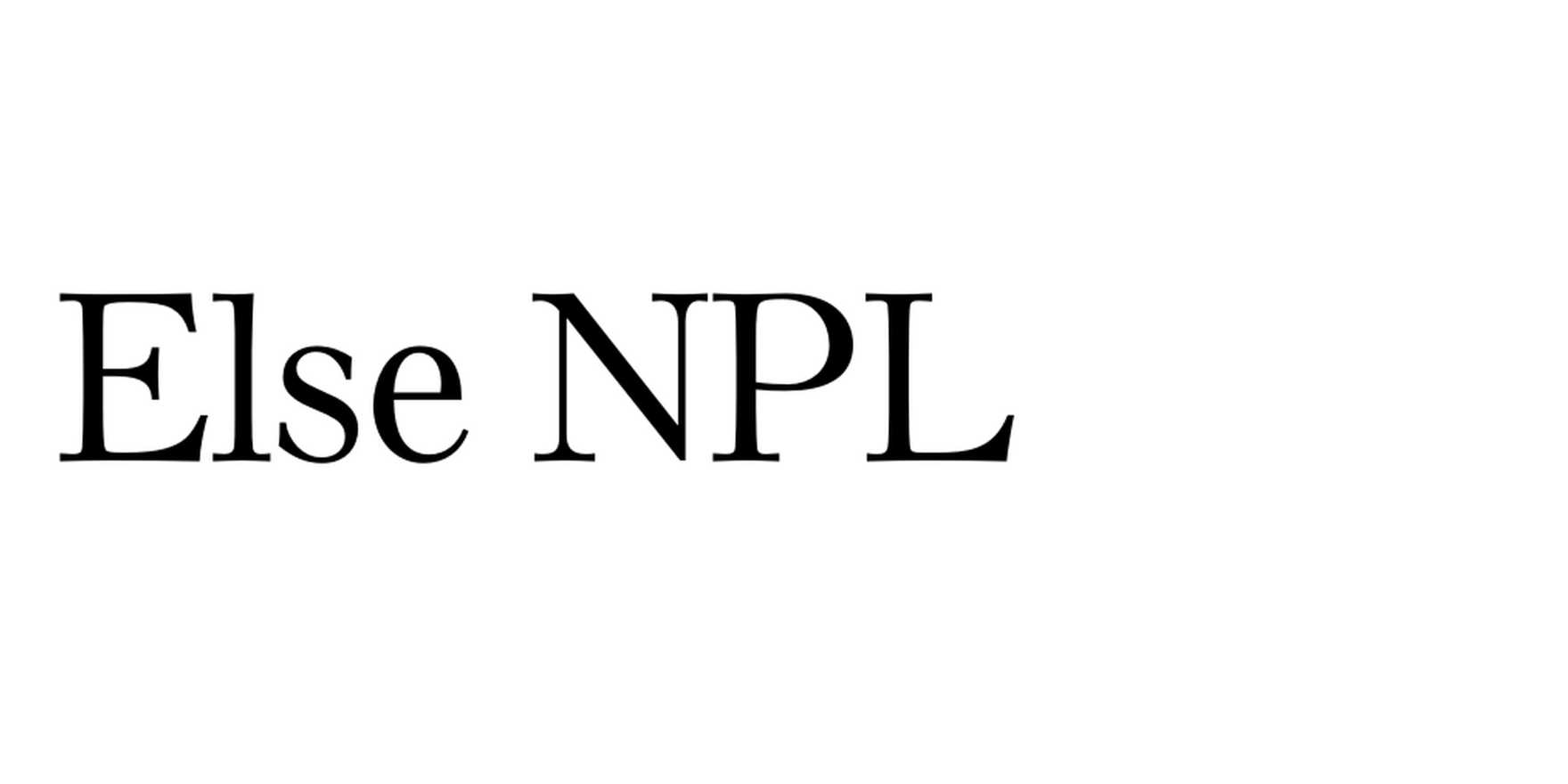 Else NPL in use - Fonts In Use