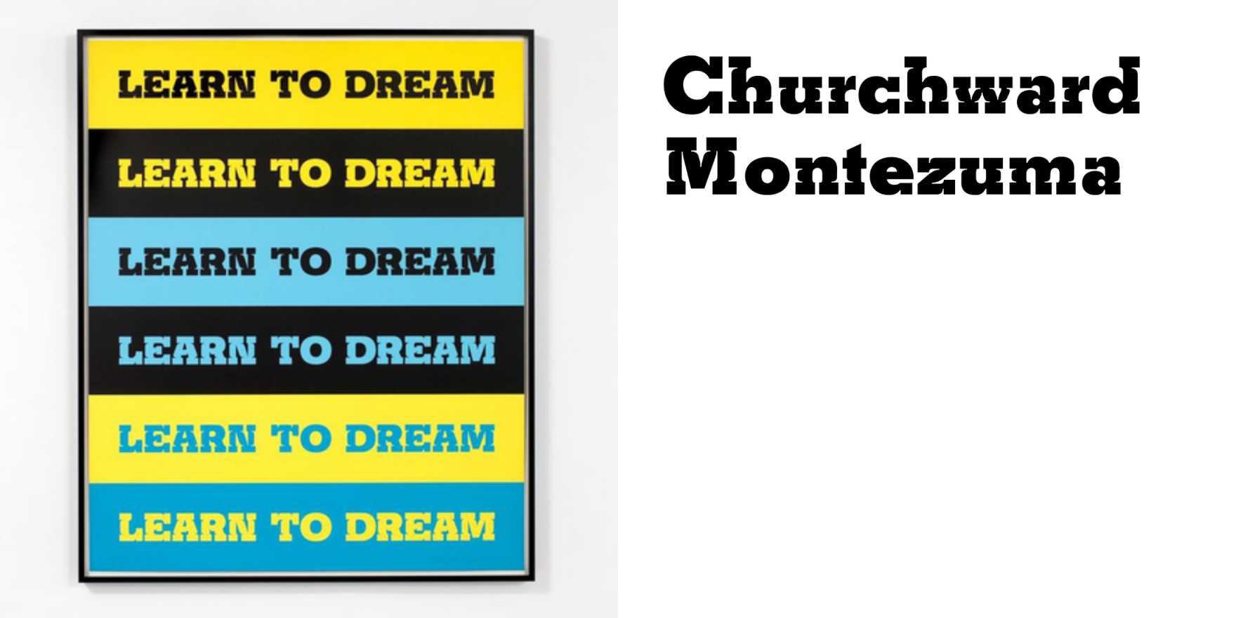 Learn to Dream by John Baldessari - Fonts In Use