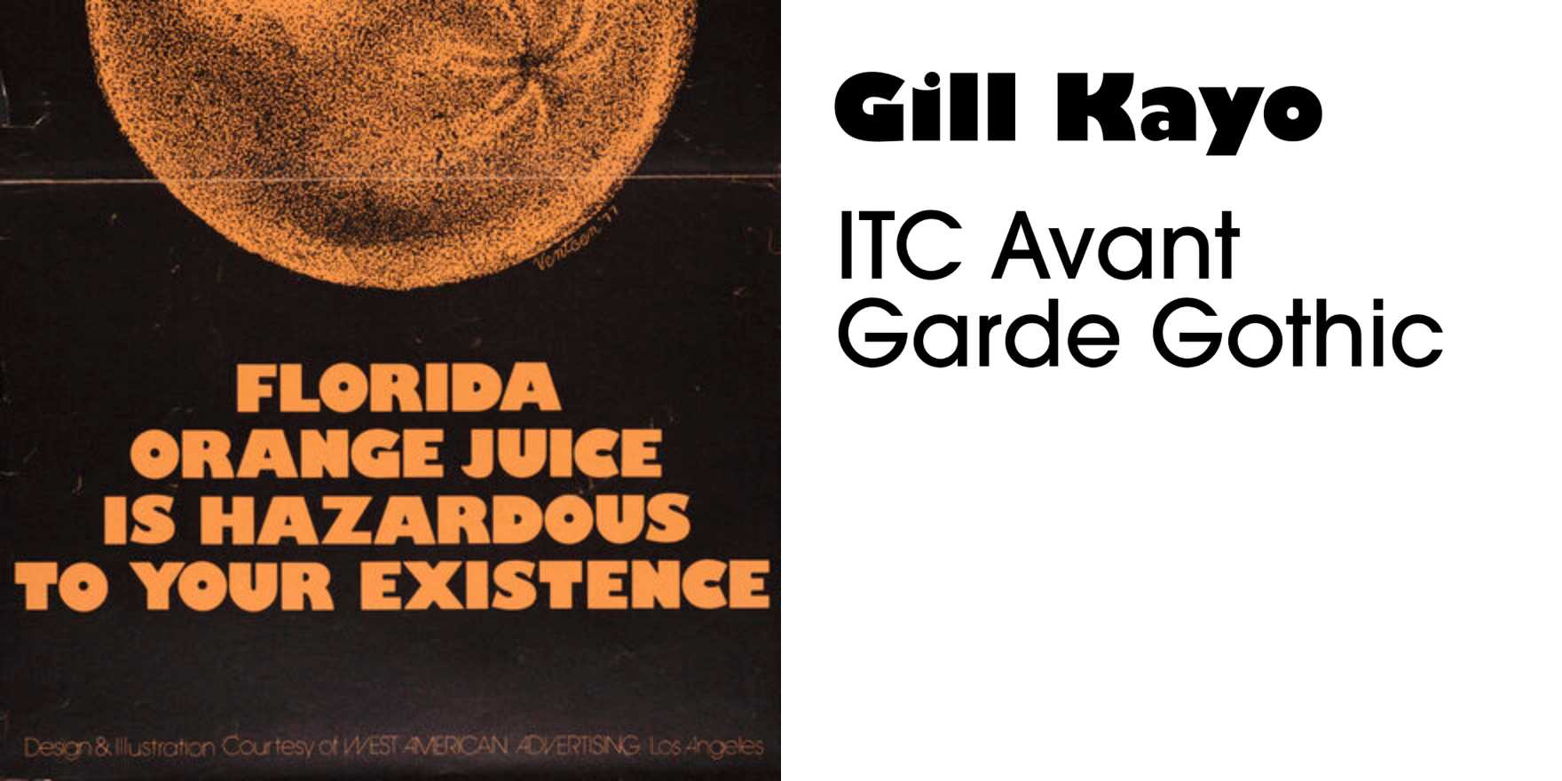 “Florida Orange Juice is Hazardous to Your Existence” poster Fonts In Use