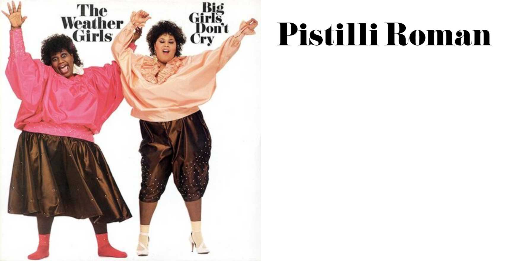 Big Girls Don't Cry by The Weather Girls - Fonts In Use