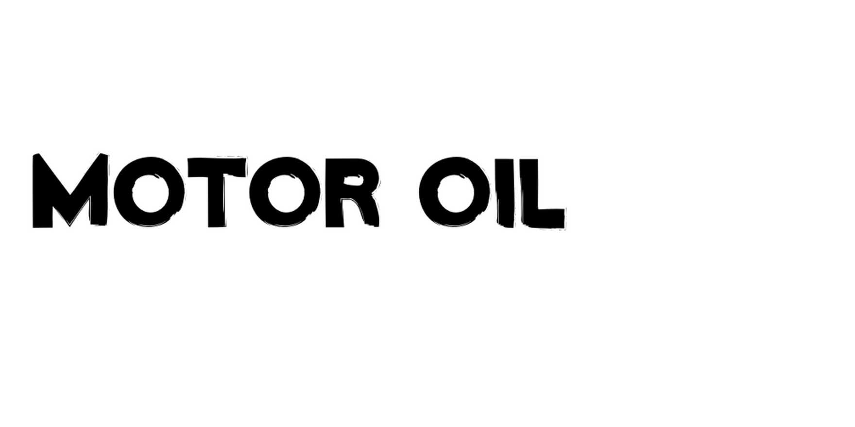 Motor Oil in use - Fonts In Use
