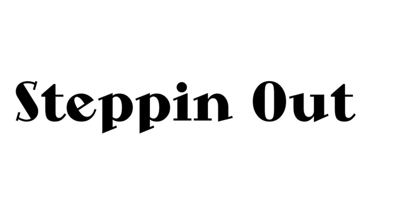 Steppin Out in use - Fonts In Use