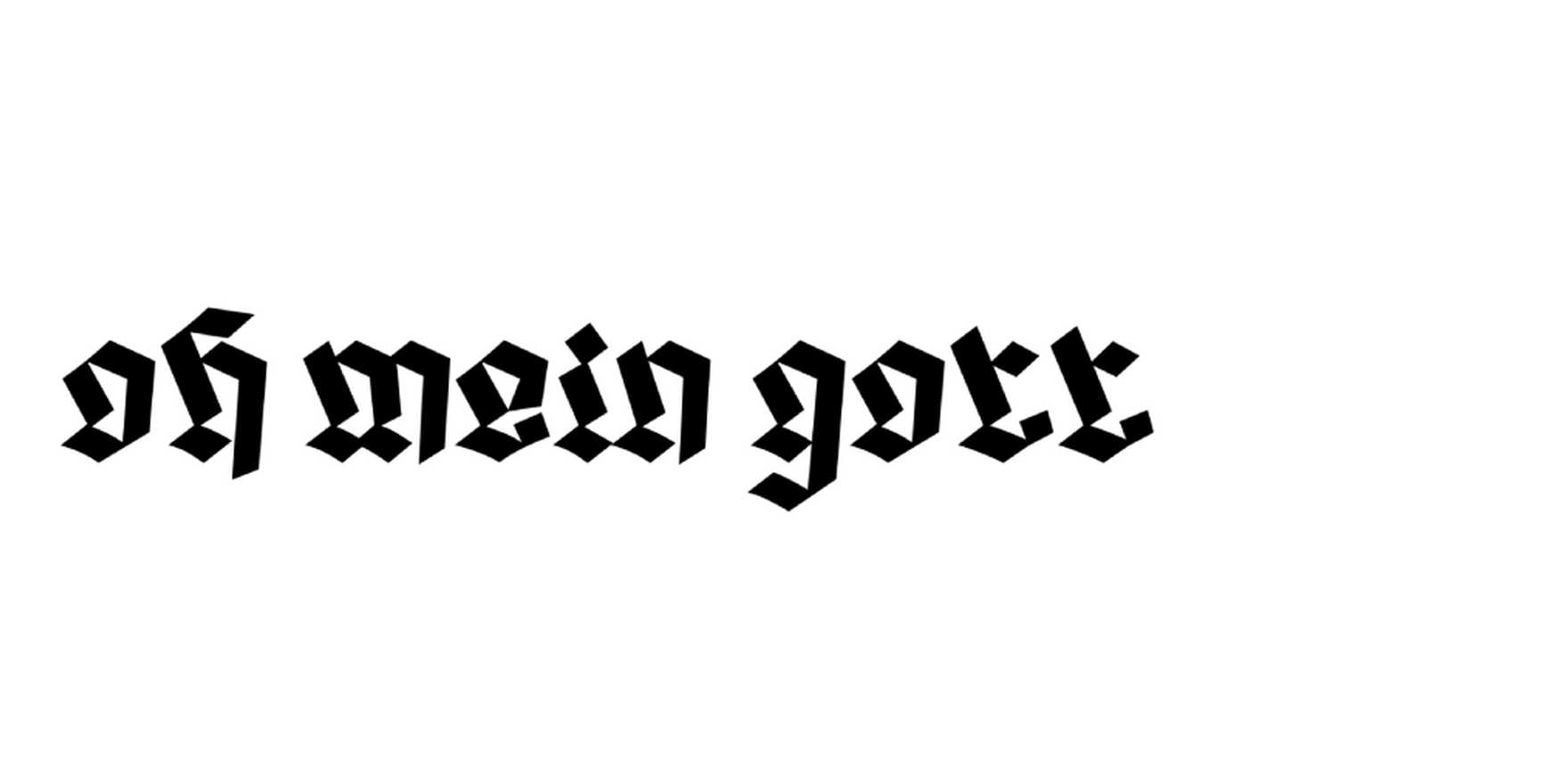 Oh Mein Gott in use Fonts In Use