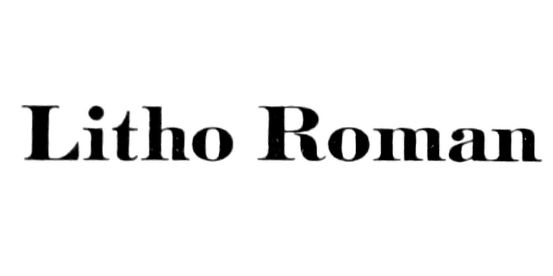 Litho Roman in use - Fonts In Use
