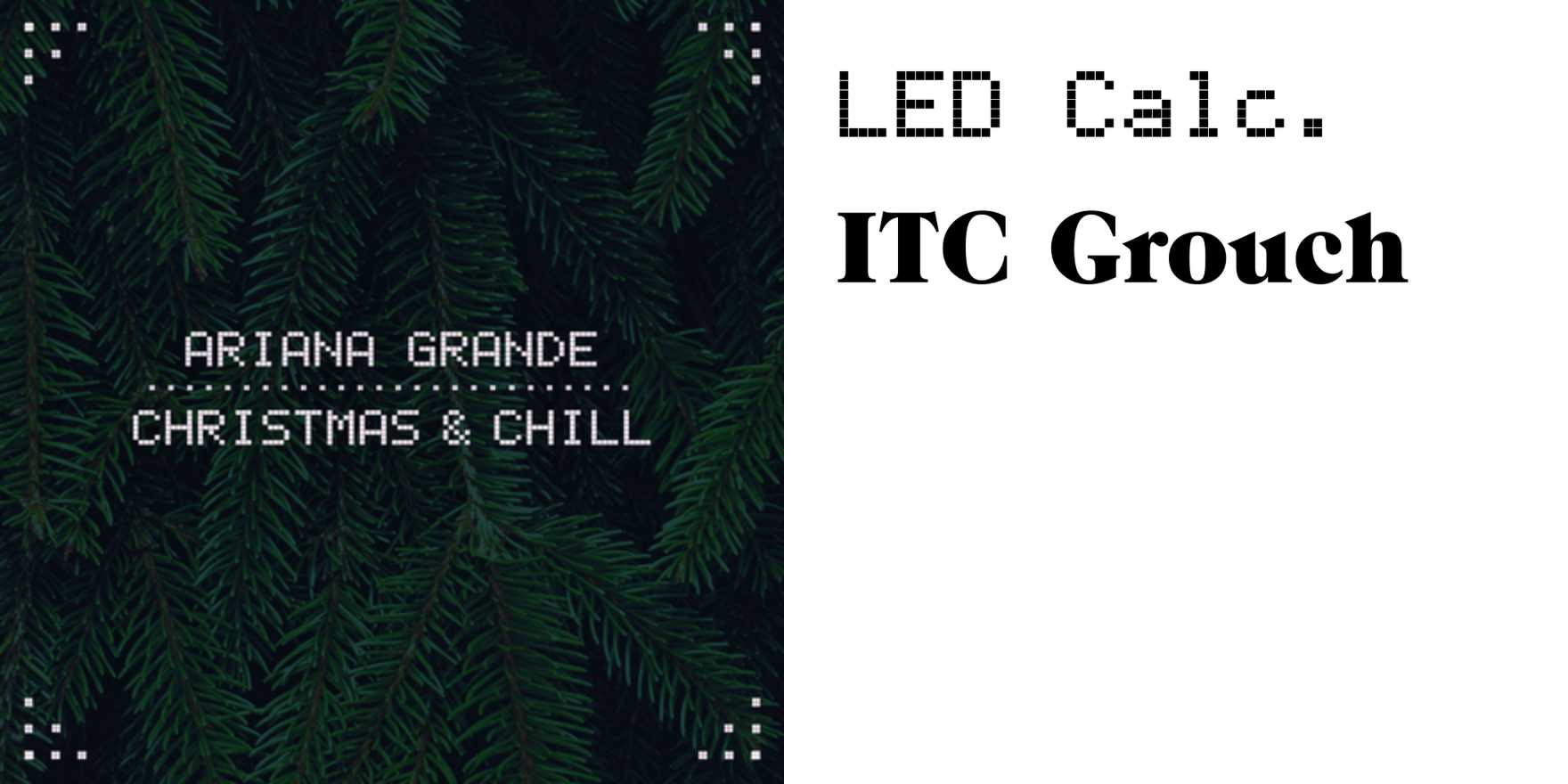 Ariana Grande – Christmas & Chill EP cover - Fonts In Use