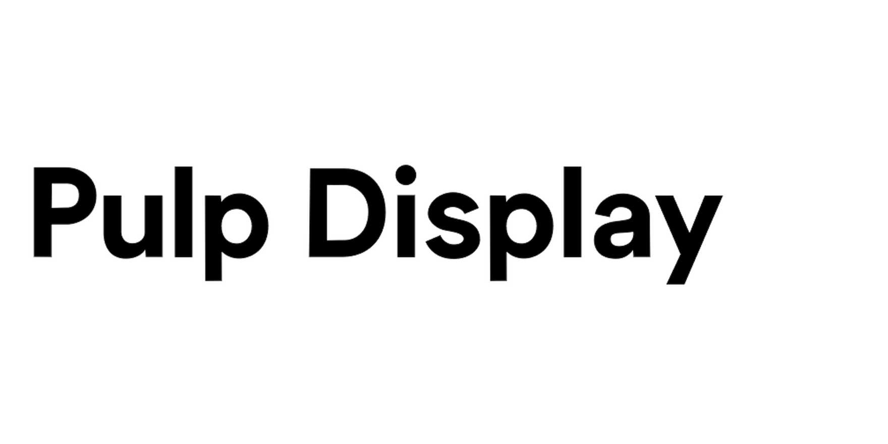 Pulp Display in use - Fonts In Use