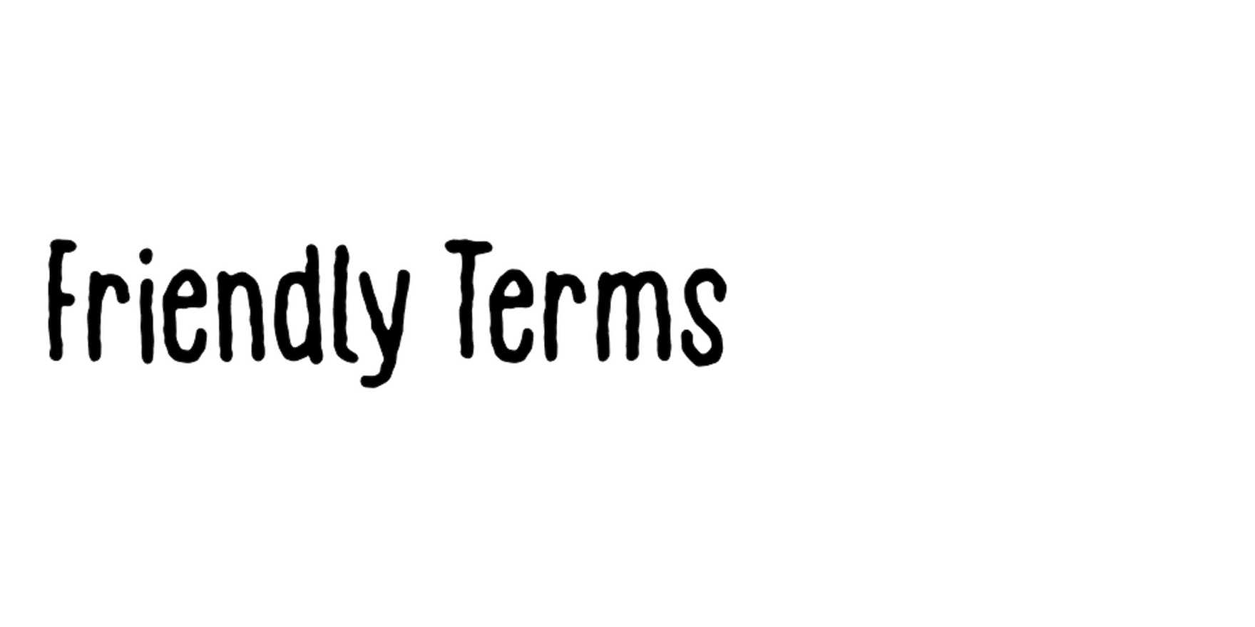 Friendly Terms in use - Fonts In Use