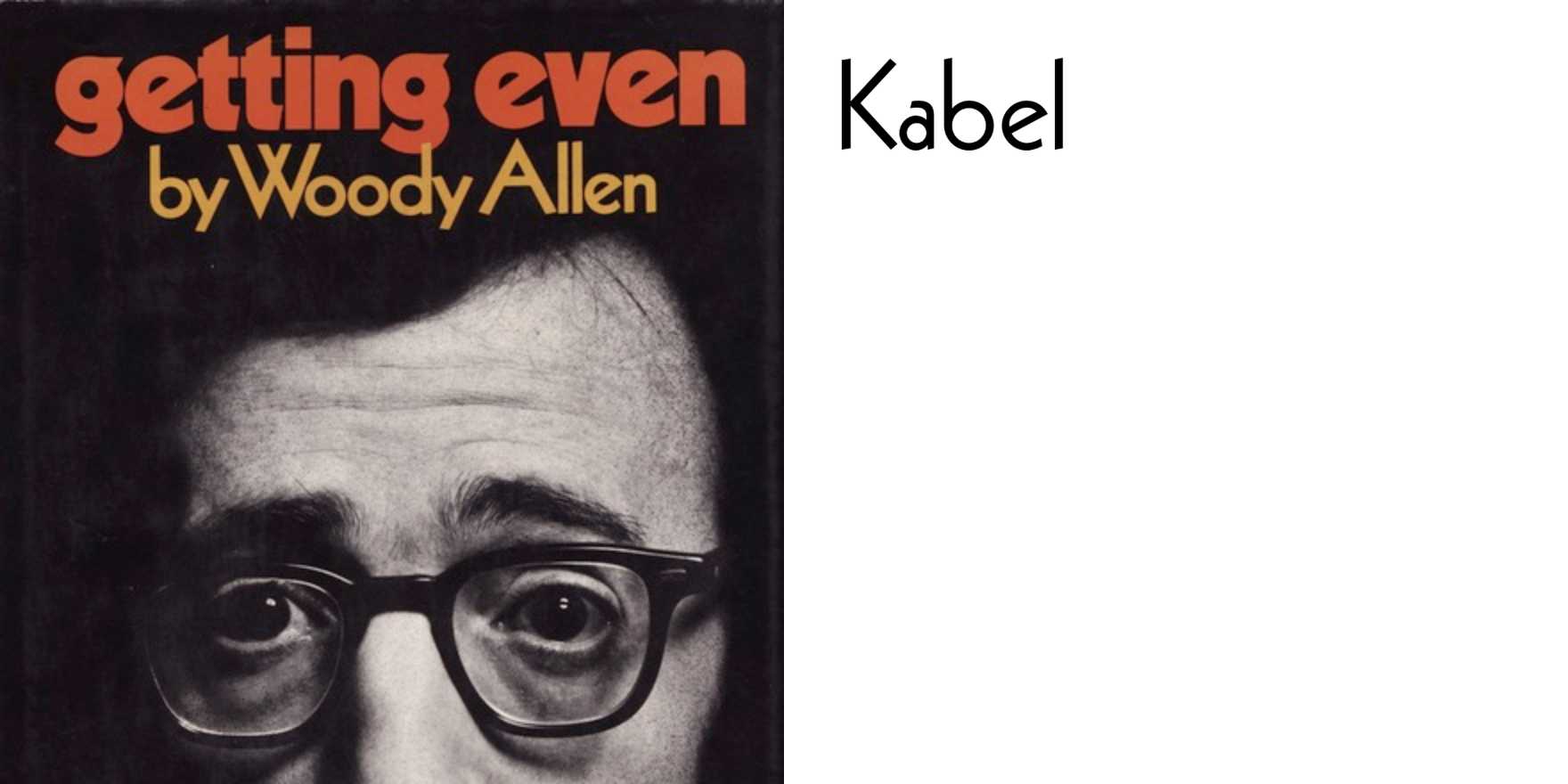 Getting Even by Woody Allen Fonts In Use