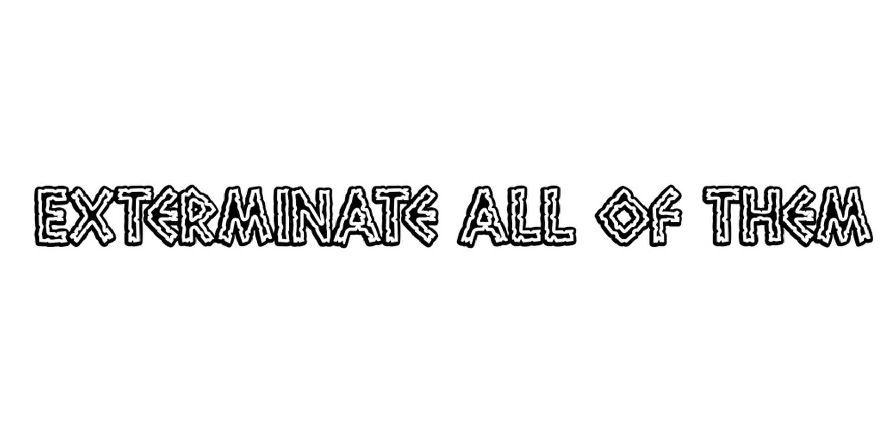 Exterminate All Of Them in use - Fonts In Use