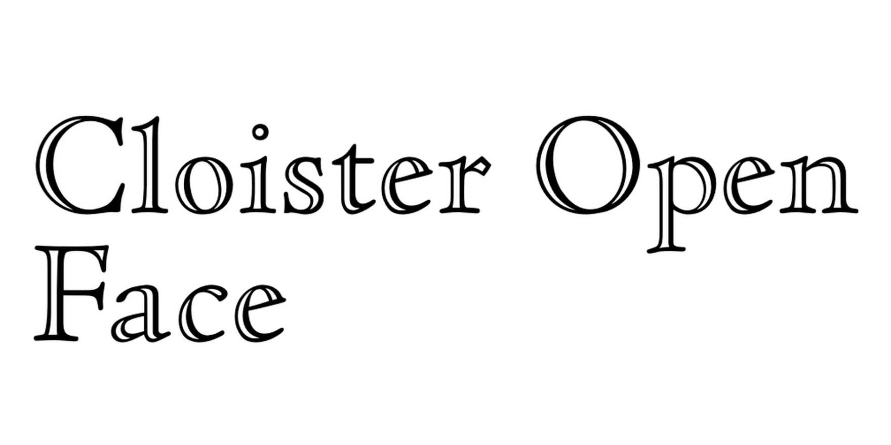 Cloister Open Face in use Fonts In Use